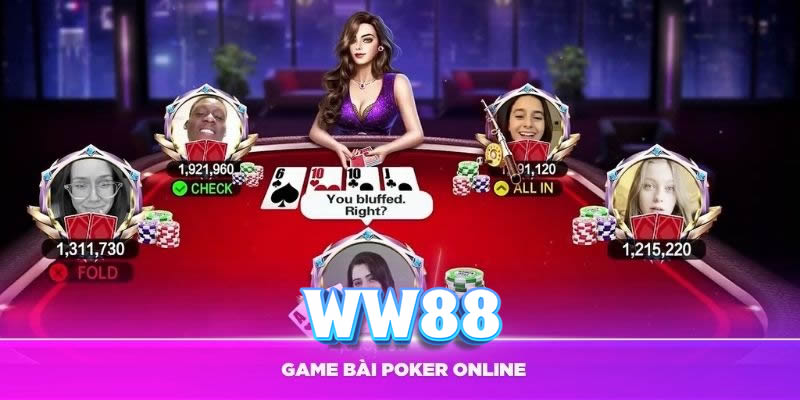 Poker Online - Trò Chơi Trí Tuệ Và Cơ Hội Chiến Thắng Lớn tại ww88